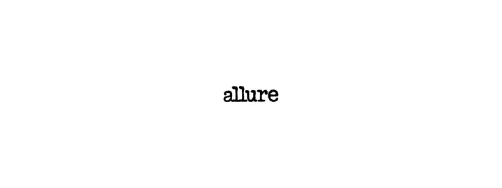 Allure: Editors‘ Favorites [Print Issue]